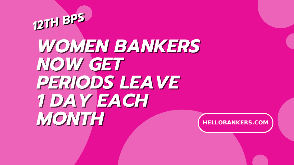 Women Bankers will now get Periods Leave 1 day each month